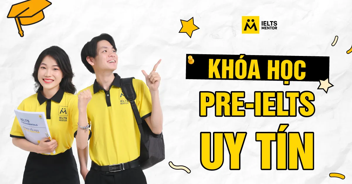 khoa-hoc-pre-ielts-uy-tin-can-co-bai-test-dau-vao-khong