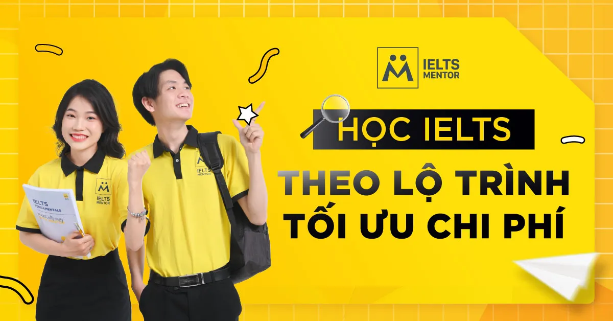 lo-trinh-ielts-toi-uu-chi-phi-nen-co-nhung-giai-doan-nao