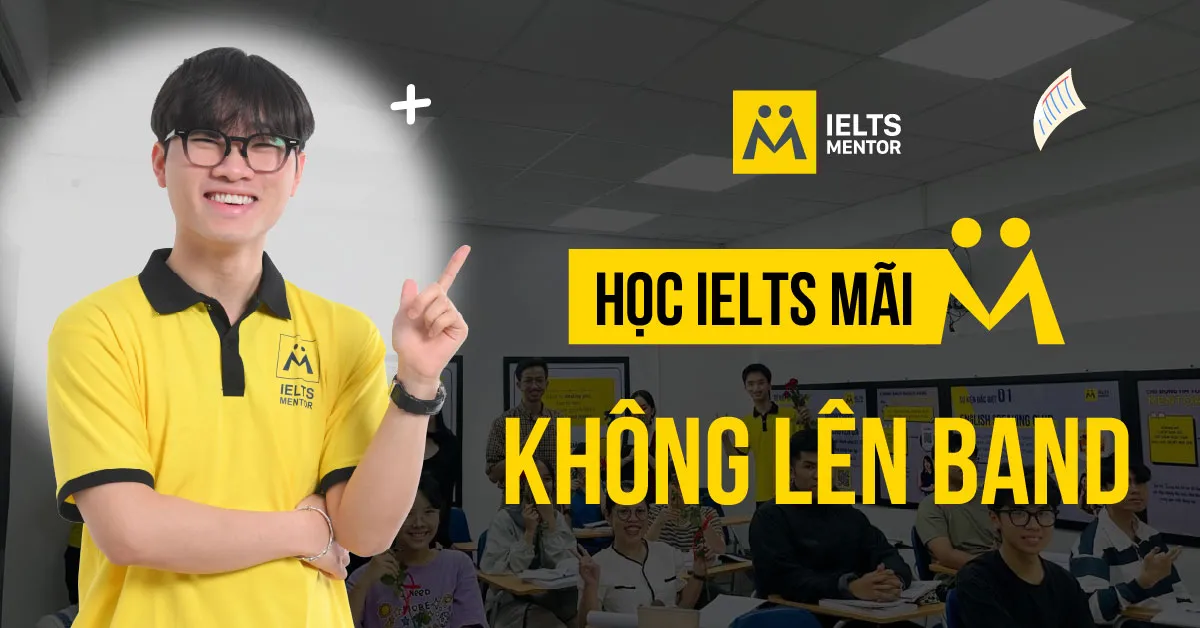 vi-sao-nhieu-hoc-sinh-hoc-ielts-lau-nhung-van-chung-band