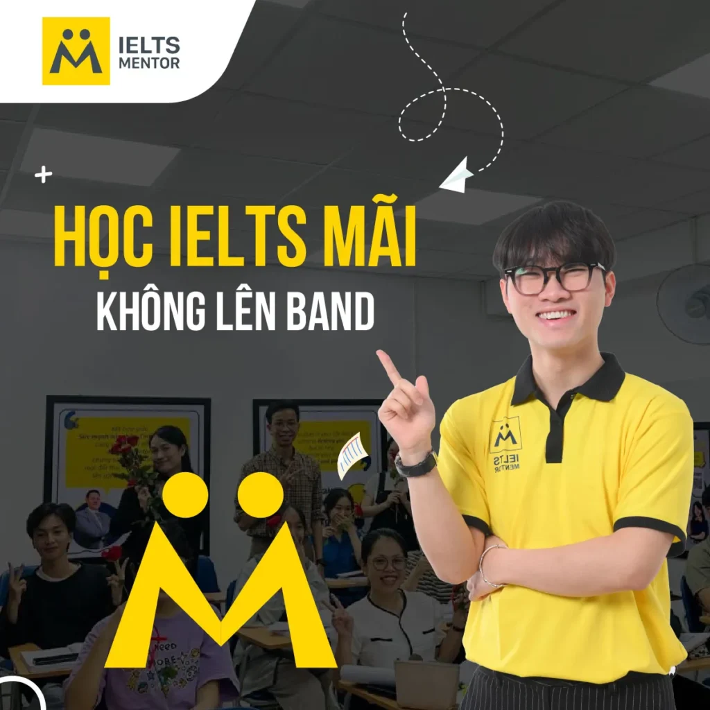 Học IELTS mãi không lên band vì đâu và cách cải thiện hiệu quả cho học sinh