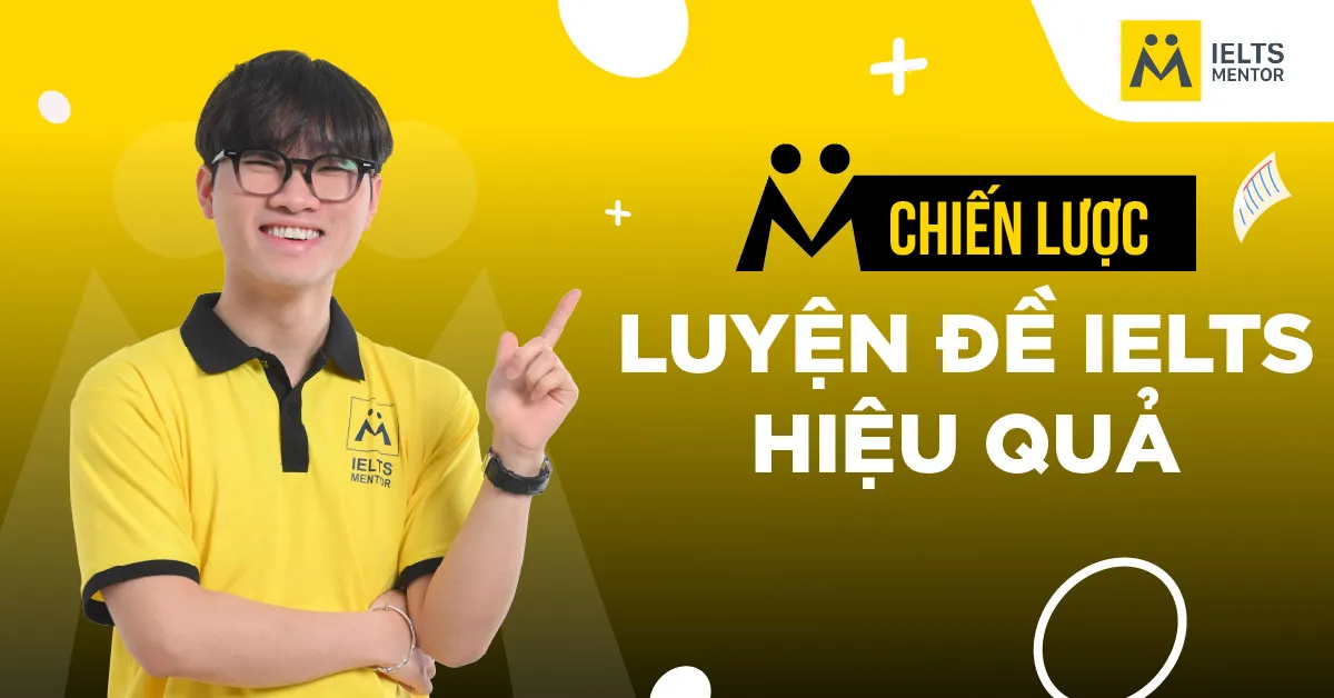 chien-luoc-luyen-de-ielts-hieu-qua-theo-tung-giai-doan