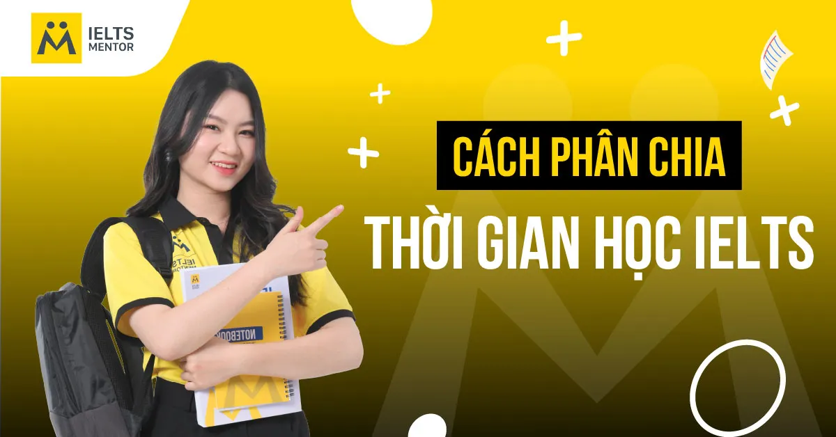 cach-phan-chia-thoi-gian-hoc-ielts-theo-trinh-do