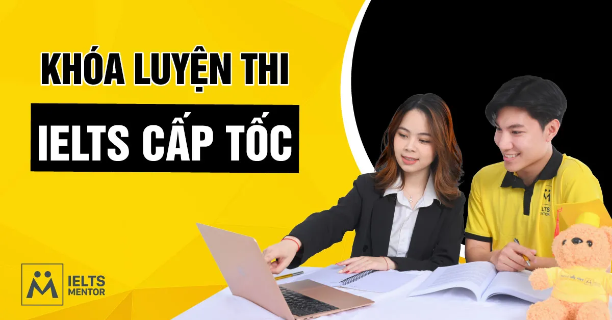 ielts-mentor-xay-dung-khoa-luyen-thi-ielts-cap-toc-nhu-the-nao