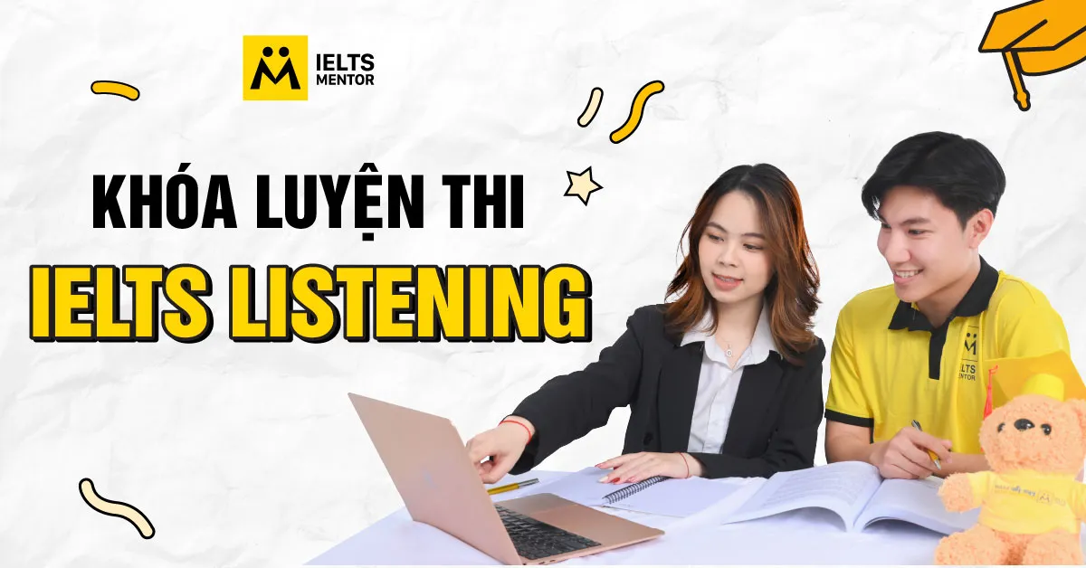 ielts-mentor-xay-dung-khoa-luyen-thi-ielts-listening-nhu-the-nao