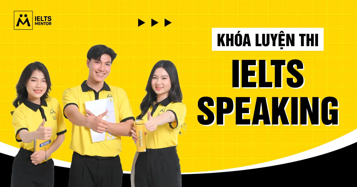ielts-mentor-xay-dung-khoa-luyen-thi-ielts-speaking-nhu-the-nao