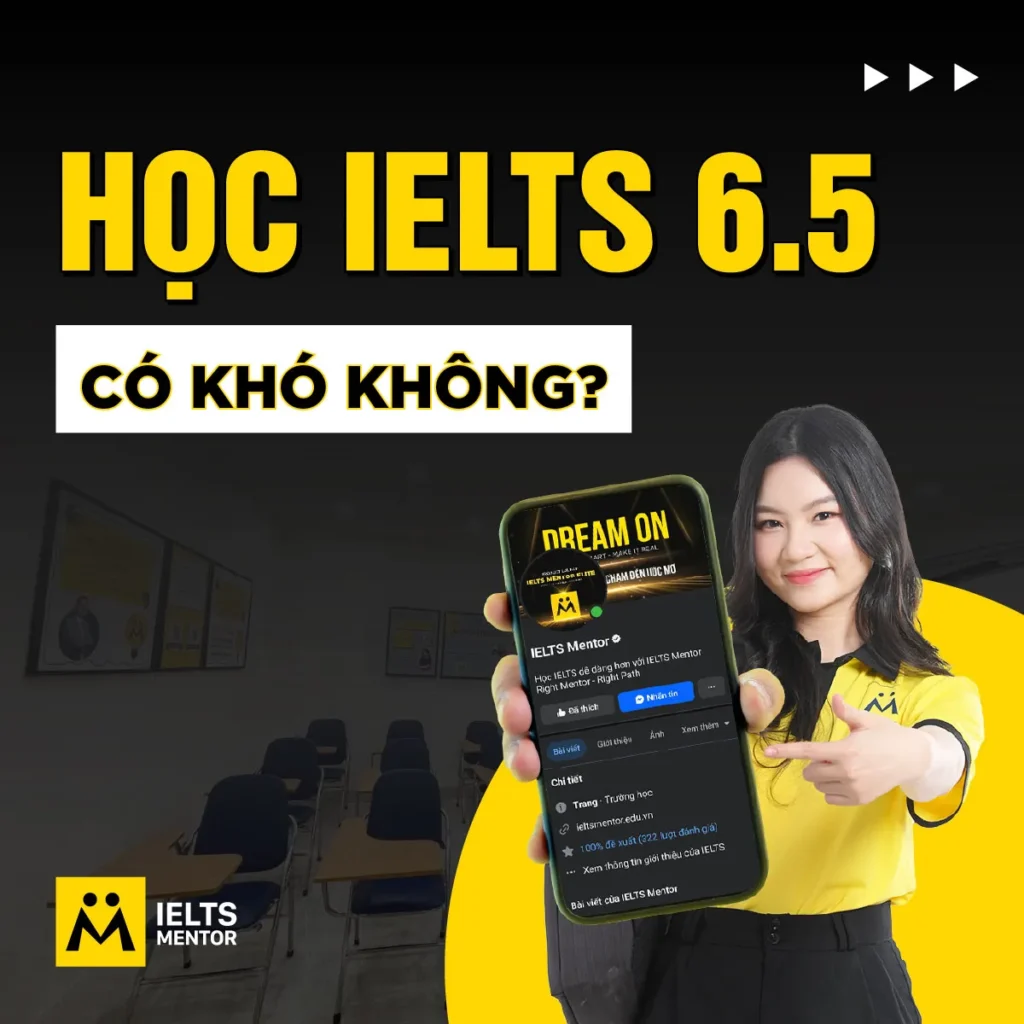 Học IELTS 6.5 có khó không? Cách hiểu đúng để lên lộ trình học hiệu quả và bền vững