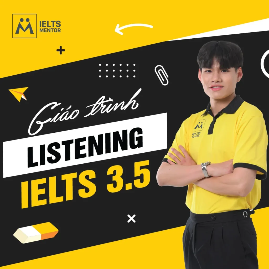 Giáo trình Listening IELTS 3.5: Cách chọn tài liệu nghe phù hợp để xây nền và tăng điểm chắc hơn