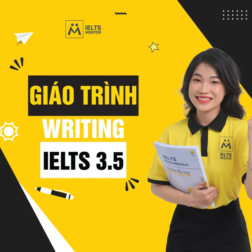Giáo trình Writing IELTS 3.5: Cách chọn tài liệu viết phù hợp để xây nền và cải thiện từng bước