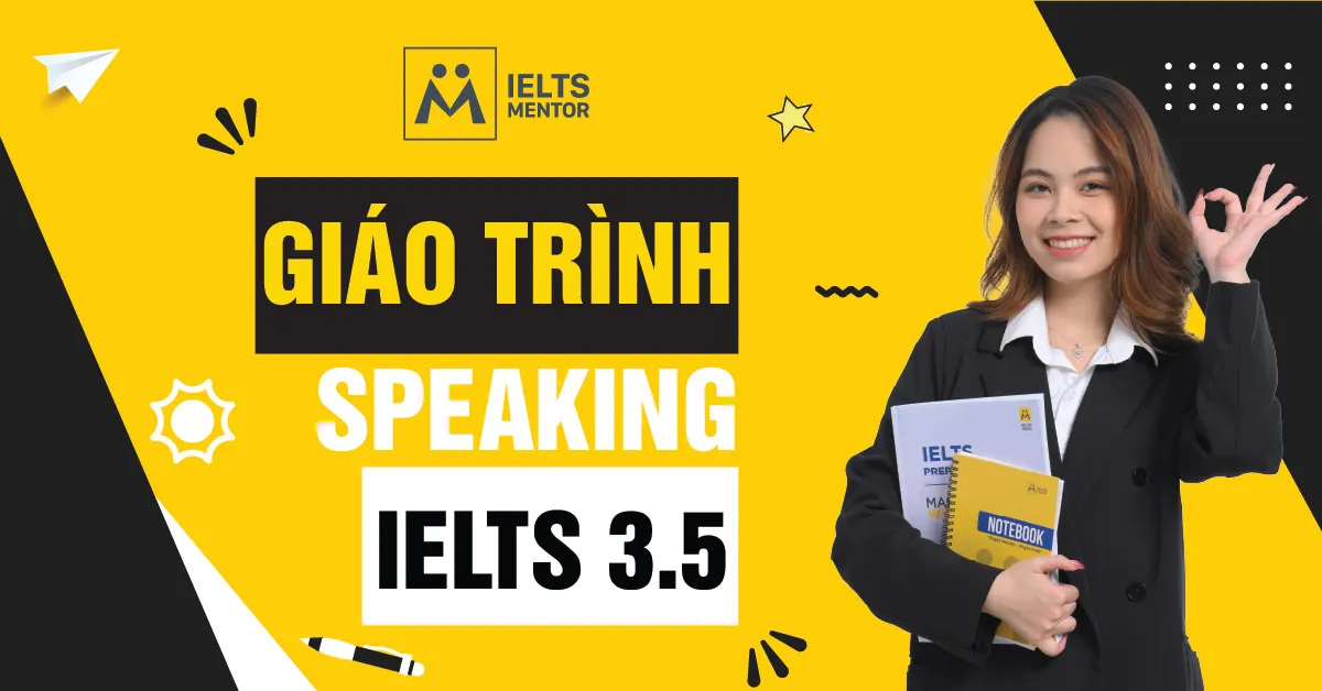 ielts-mentor-xay-dung-speaking-cho-band-nen-tang-nhu-the-nao