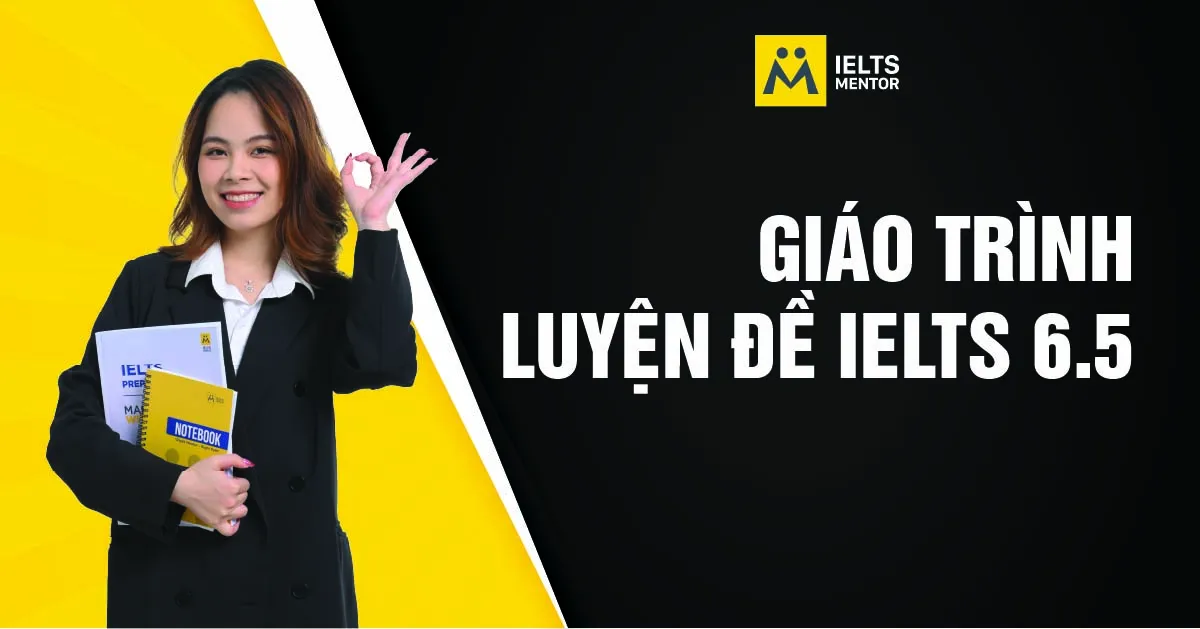 giao-trinh-luyen-de-ielts-6-5-la-gi