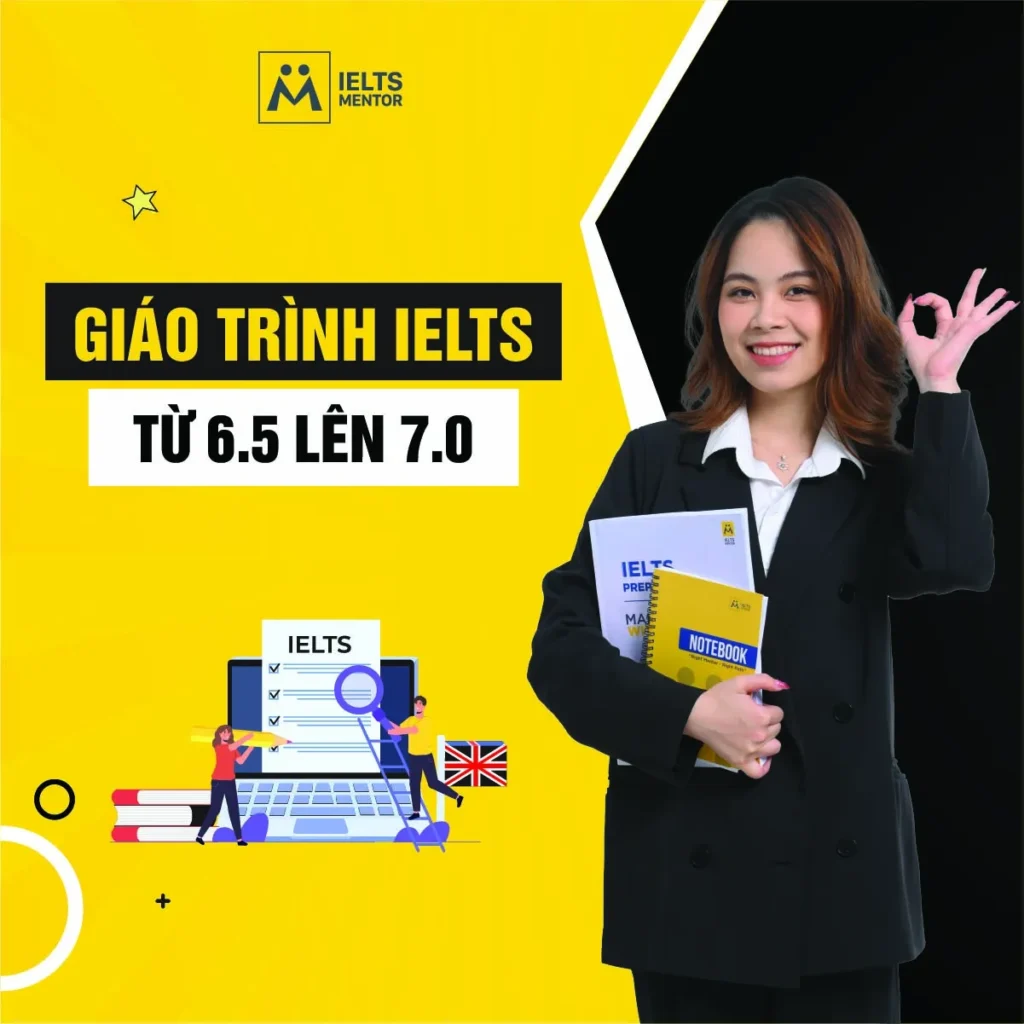 Giáo trình IELTS từ 6.5 lên 7.0: Cách chọn tài liệu tinh chỉnh kỹ năng để bứt phá band điểm