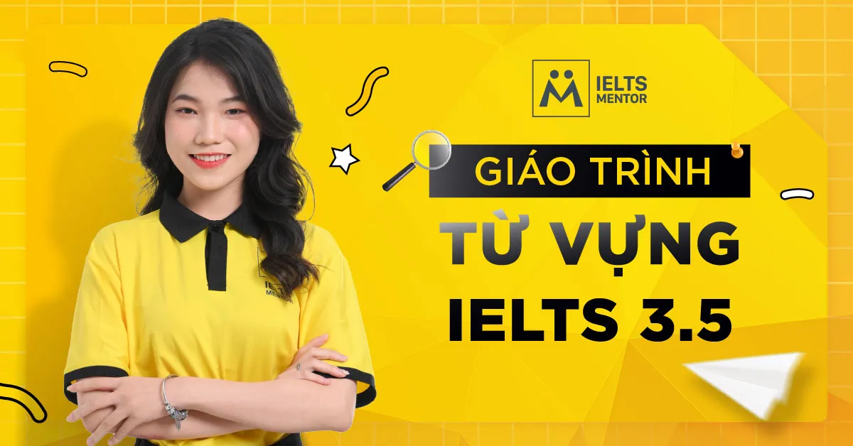 giao-trinh-tu-vung-ielts-3-5-la-gi