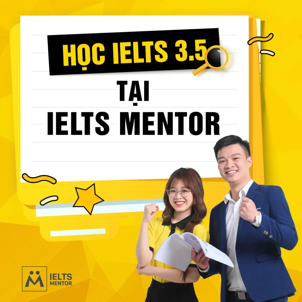 Học IELTS 3.5 tại IELTS Mentor: Lộ trình xây nền đúng để học viên bắt đầu IELTS tự tin hơn