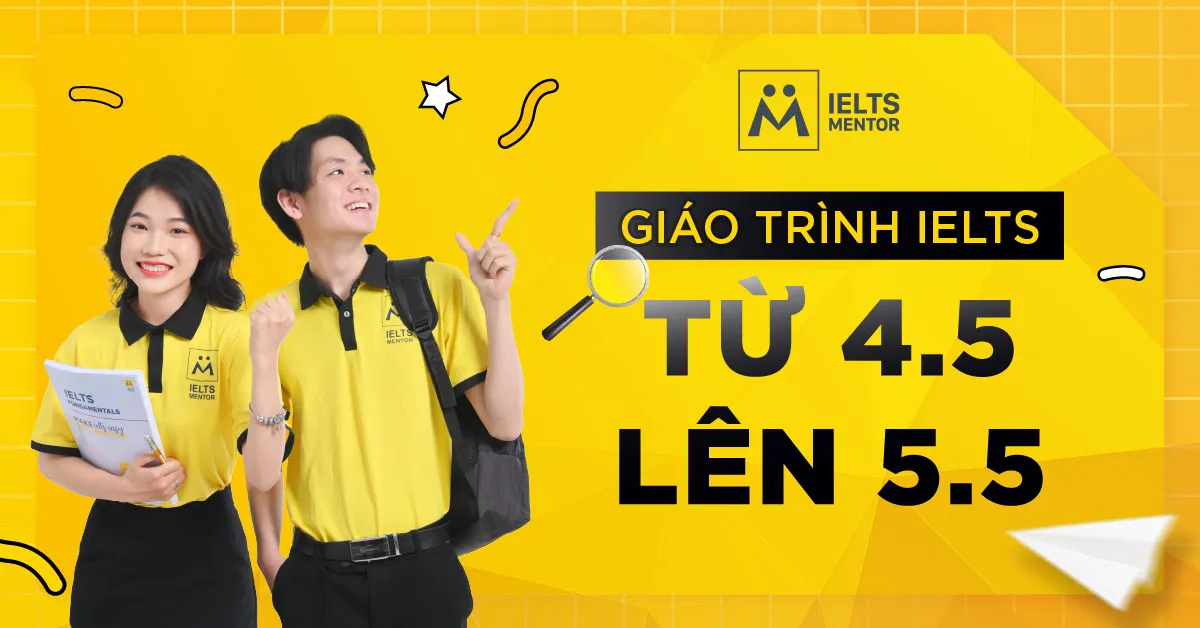 ielts-mentor-tu-van-giao-trinh-tu-4-5-len-5-5-nhu-the-nao