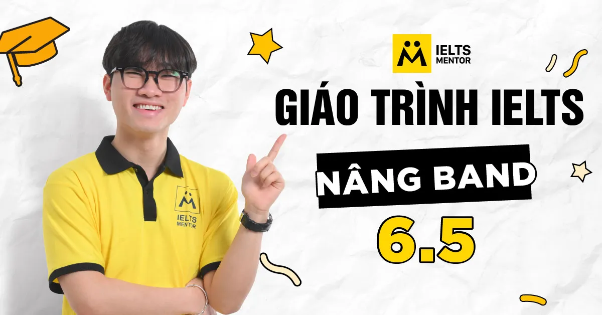 giao-trinh-ielts-mentor-xay-dung-nang-band-6-5