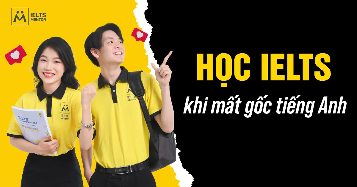 hoc-ielts-khi-mat-goc-tieng-anh-co-kha-thi-khong
