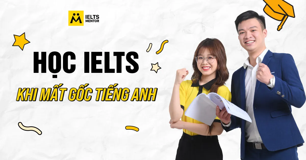 ielts-mentor-dong-hanh-voi-hoc-vien-mat-goc-nhu-the-nao