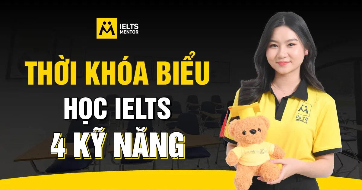 cau-hoi-thuong-gap-ve-thoi-khoa-bieu-hoc-ielts-4-ky-nang