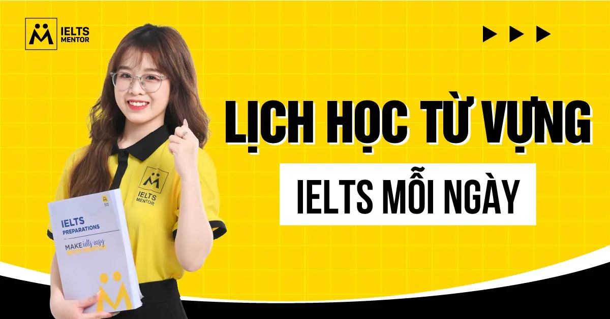 lich-hoc-tu-vung-ielts-moi-ngay-la-gi