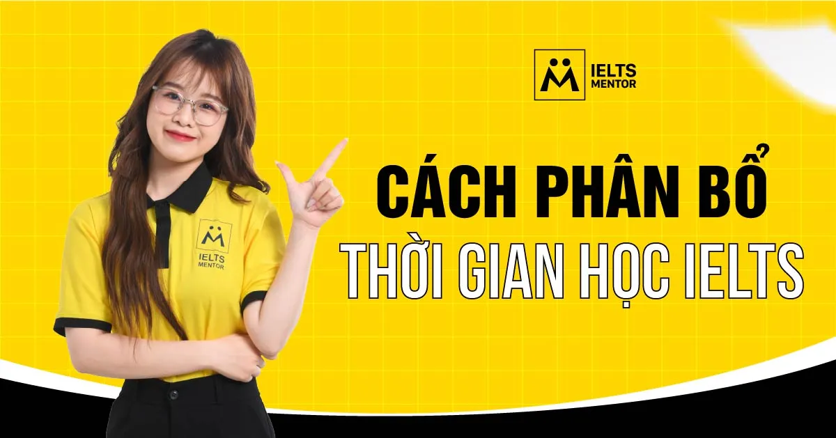 cach-phan-bo-thoi-gian-hoc-ielts-la-gi