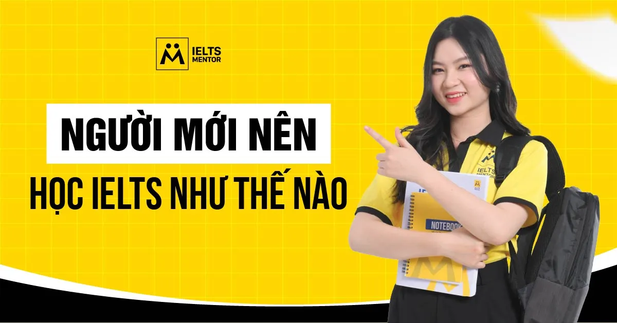 nguoi-moi-nen-hoc-ielts-nhu-the-nao