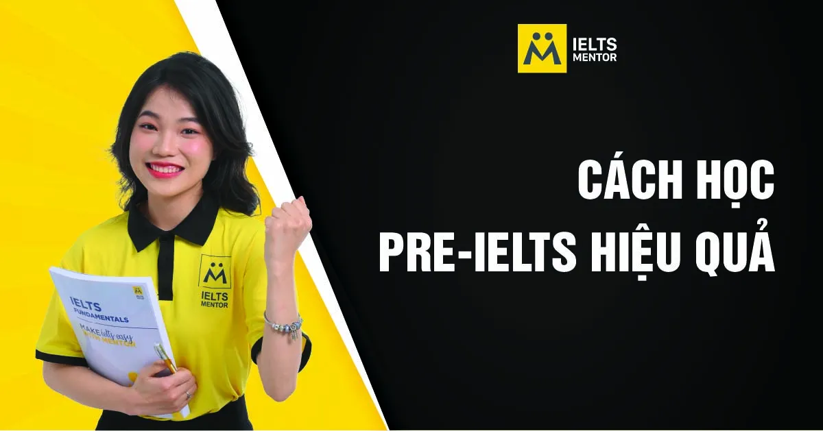 cach-hoc-pre-ielts-hieu-qua-la-gi