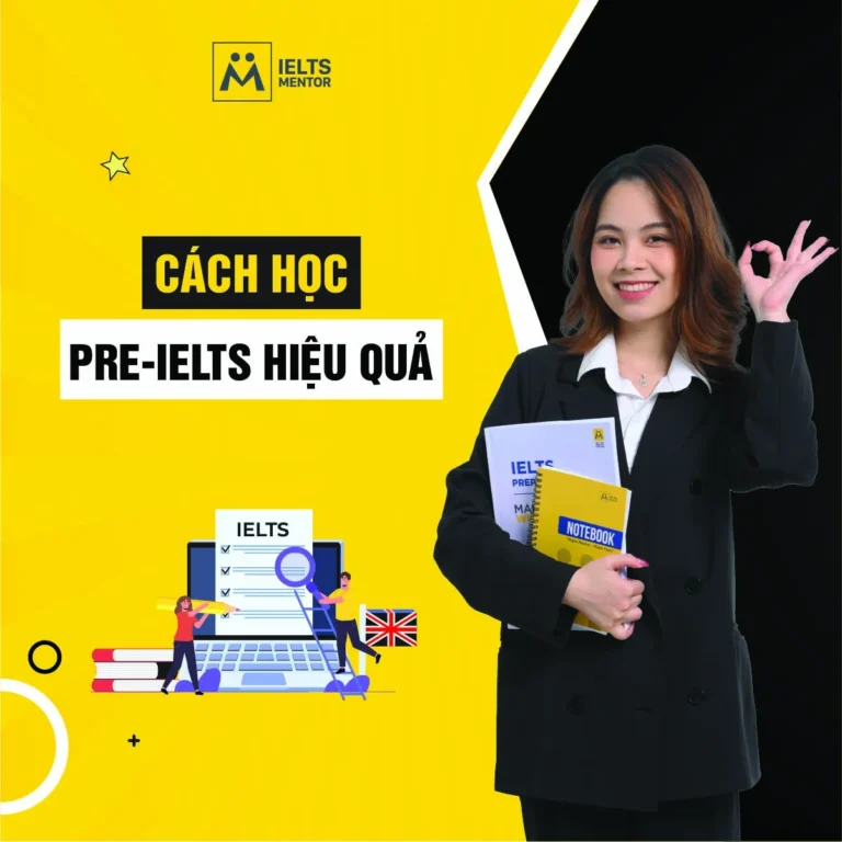 Cách học Pre-IELTS hiệu quả để xây nền tiếng Anh vững trước khi bước vào IELTS