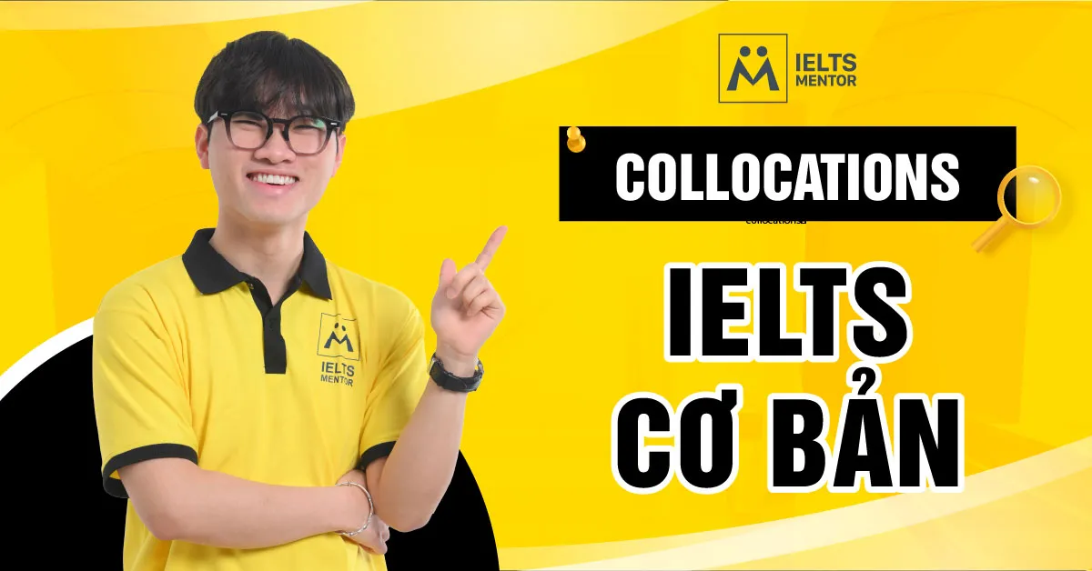 collocations-ielts-co-ban-la-gi