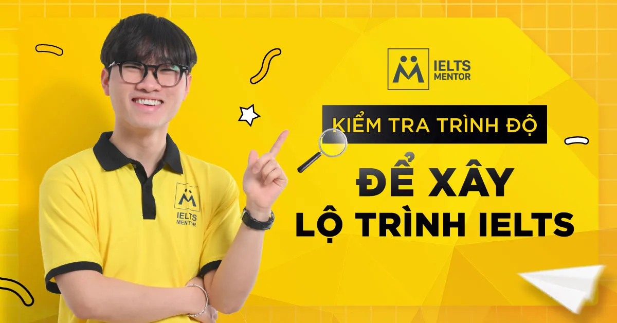 xay-lo-trinh-ielts-theo-trinh-do-hien-tai