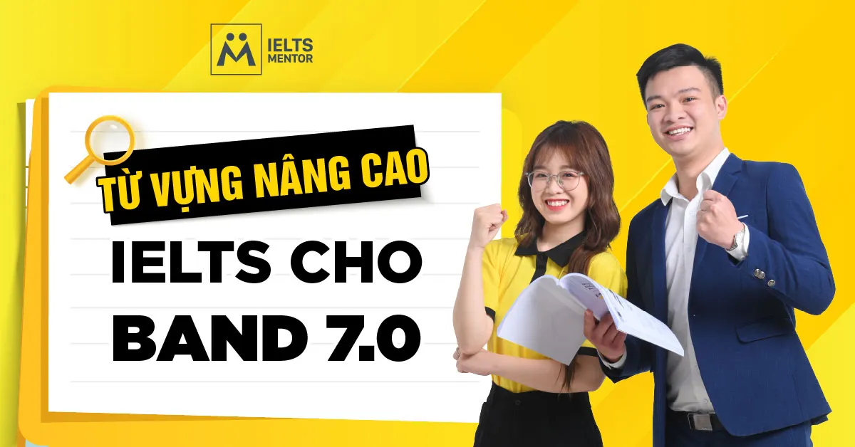 tu-vung-nang-cao-ielts-cho-band-7-0-la-gi