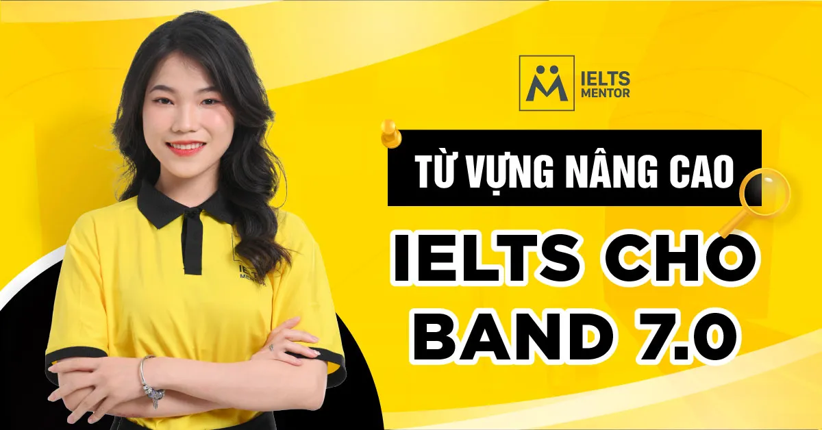 tu-vung-nang-cao-cho-speaking-band-7-0
