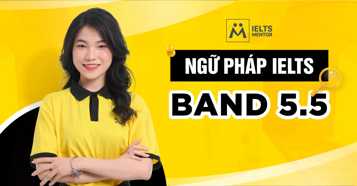 ngu-phap-ielts-band-5-5-la-gi