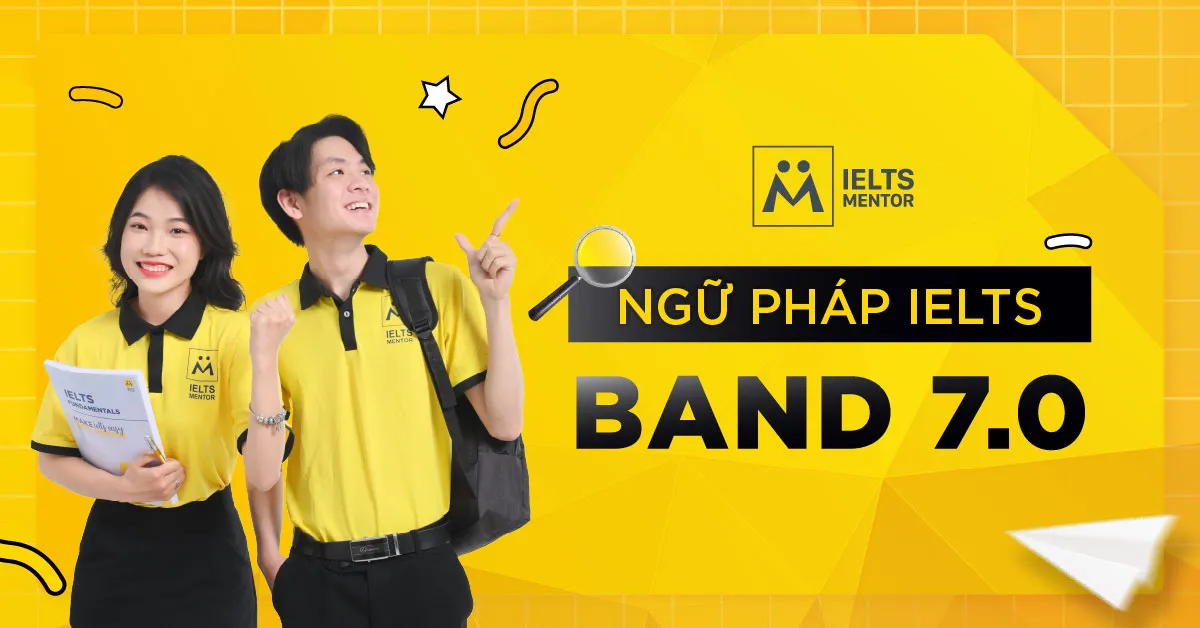 ngu-phap-ielts-band-7-0-la-gi