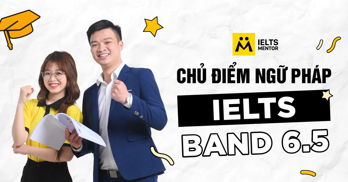chu-diem-ngu-phap-ielts-band-6-5-la-gi