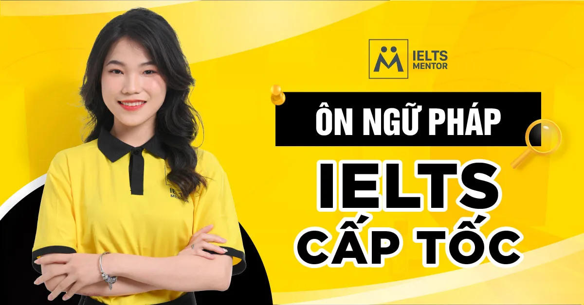 on-cac-thi-thuong-dung-trong-ielts