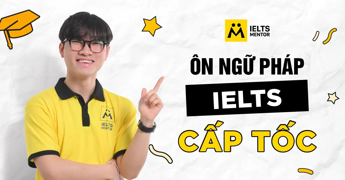 on-ngu-phap-ielts-cap-toc-la-gi
