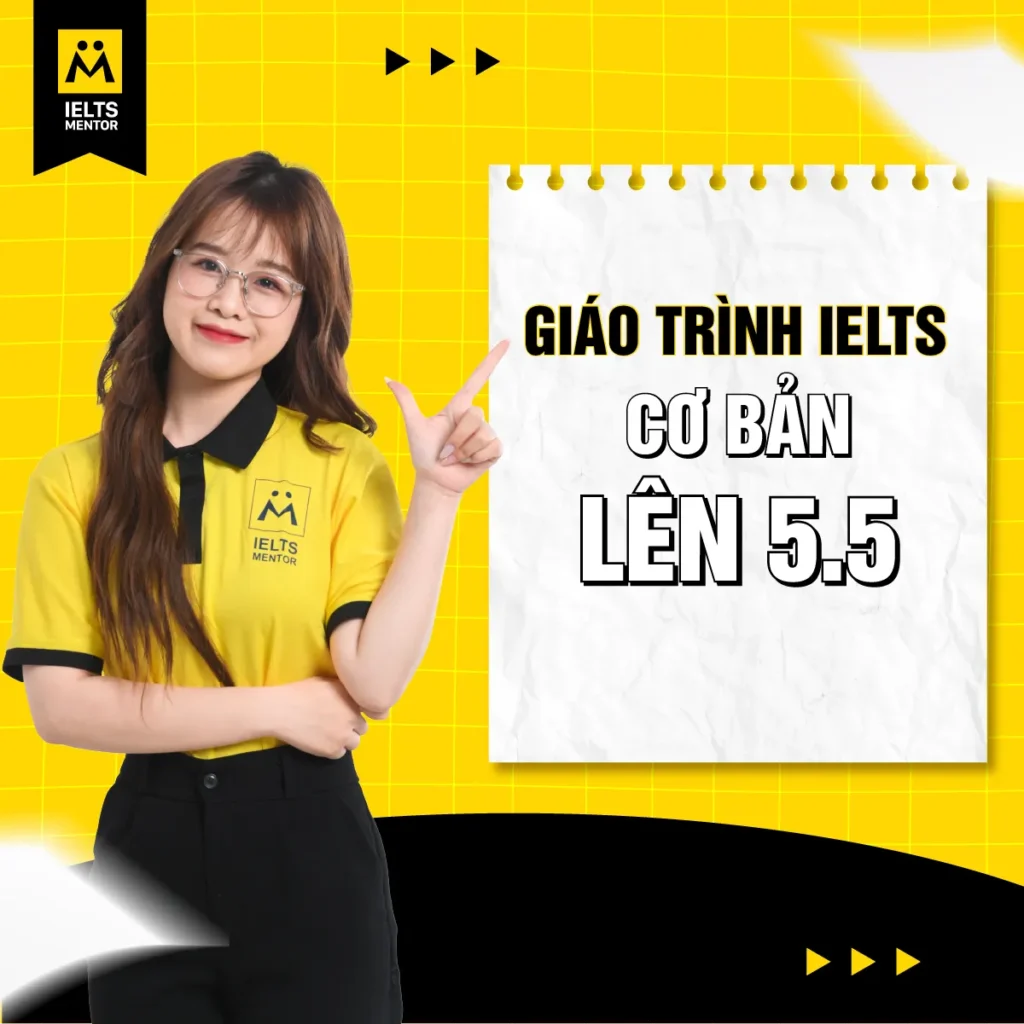 Giáo trình IELTS cơ bản lên 5.5: Cách chọn tài liệu đúng để xây nền và tăng band chắc chắn