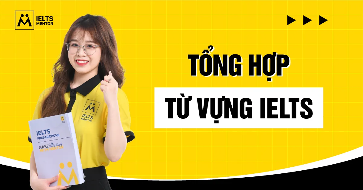 tong-hop-tu-vung-ielts-la-gi