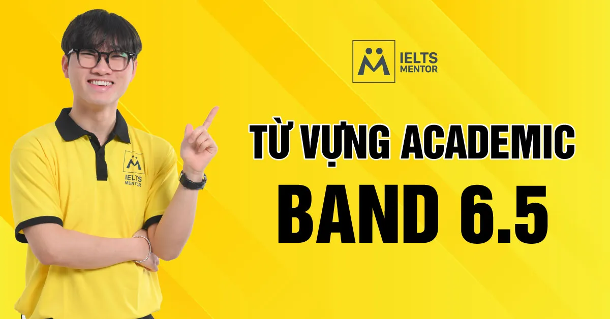 tu-vung-academic-band-6-5-la-gi