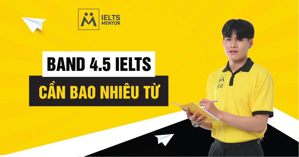 band-4-5-ielts-can-bao-nhieu-tu