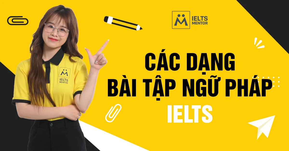 cac-dang-bai-tap-ngu-phap-ielts-la-gi