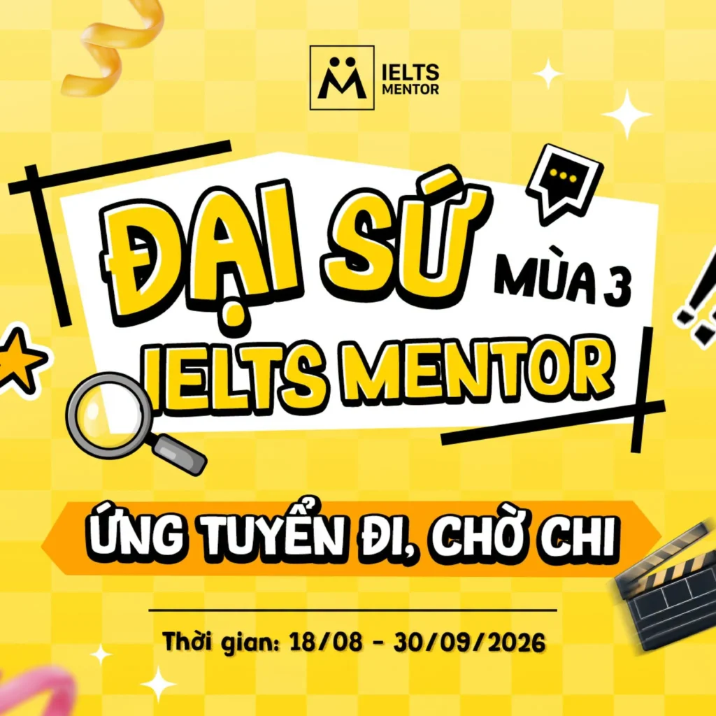 Đại sứ IELTS Mentor Mùa 3 có gì đặc biệt?