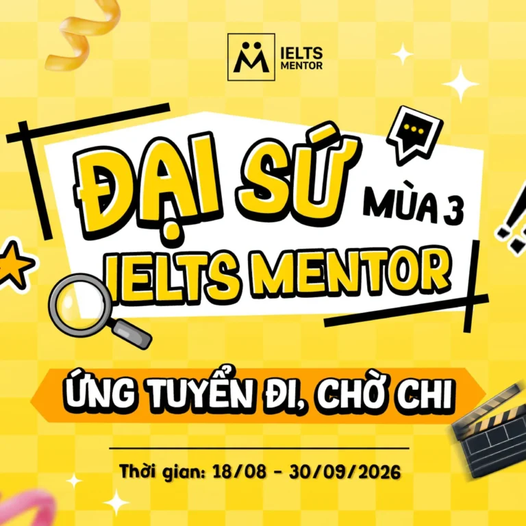 Đại sứ IELTS Mentor Mùa 3 có gì đặc biệt?