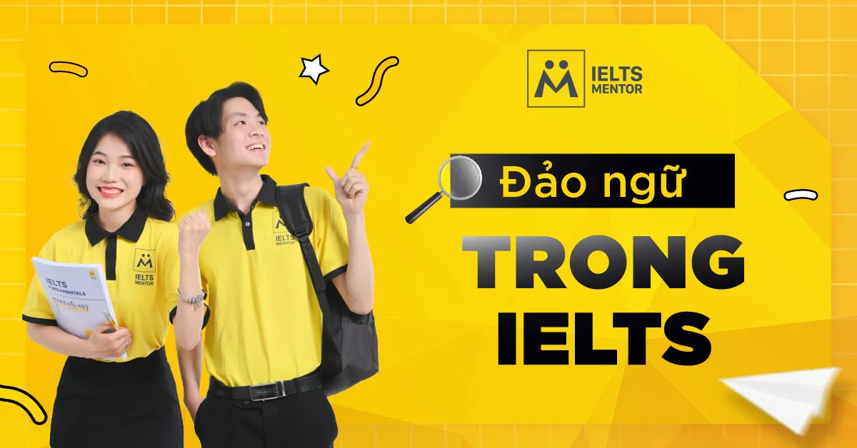 dao-ngu-trong-ielts-la-gi
