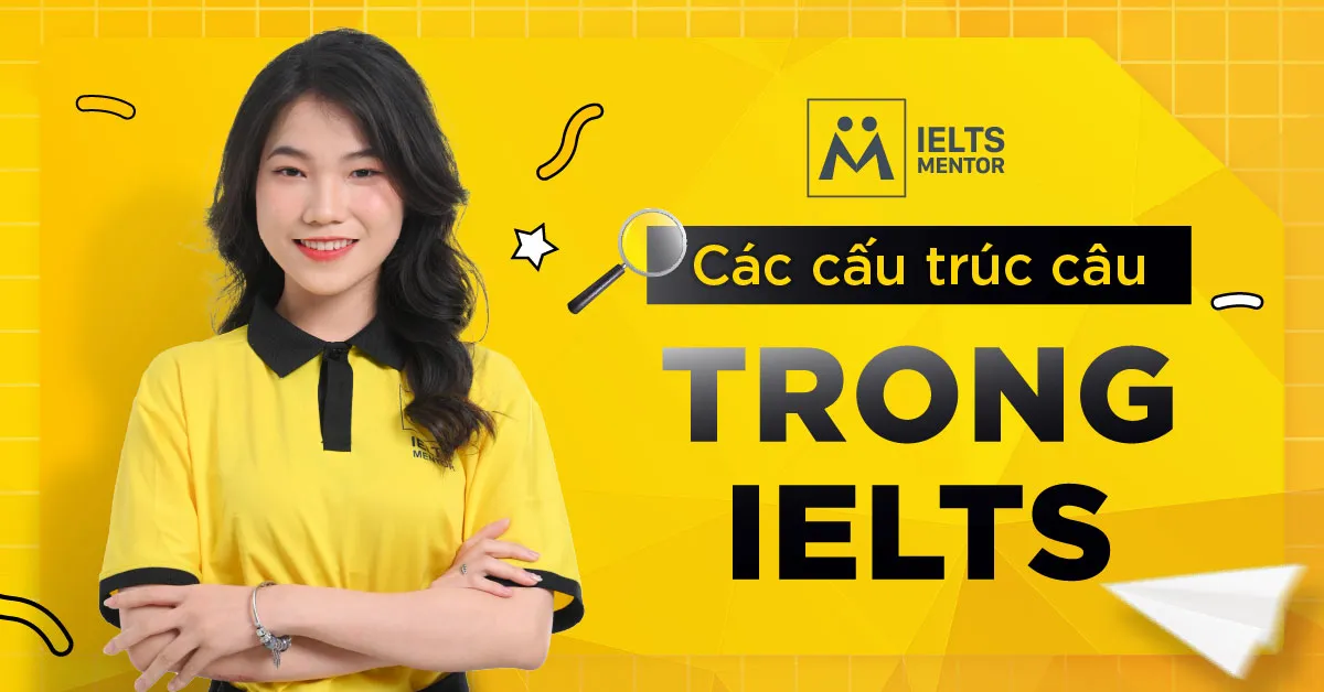 cac-cau-truc-cau-trong-ielts-la-gi