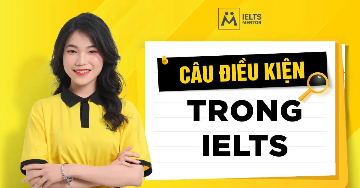 cau-dieu-kien-loai-hai-trong-ielts
