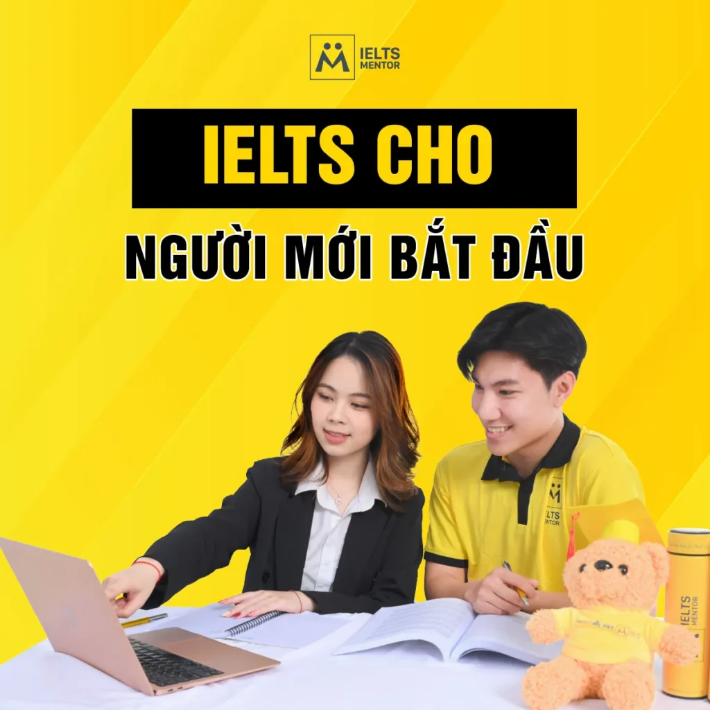 IELTS cho người mới bắt đầu: Lộ trình học đúng để xây nền chắc và tiến tới band điểm mục tiêu