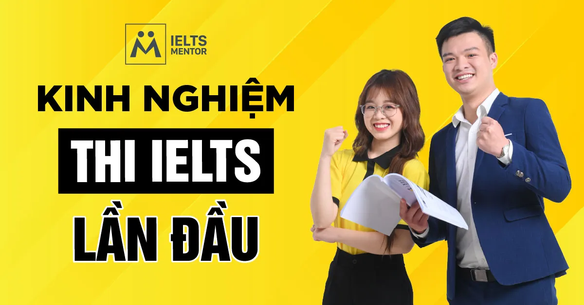 ielts-mentor-chuan-bi-cho-hoc-vien-truoc-lan-thi-dau-tien-nhu-the-nao