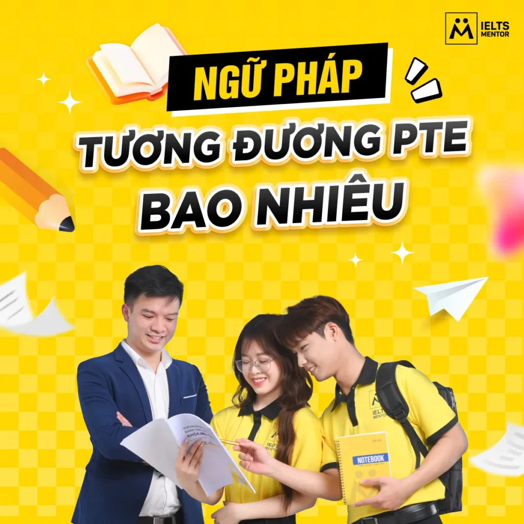 IELTS 6.5 tương đương PTE bao nhiêu? Cách quy đổi điểm đúng và lưu ý khi chọn chứng chỉ