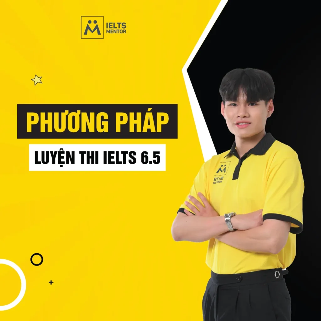 Phương pháp luyện thi IELTS 6.5: Cách học đúng trọng tâm để nâng band bền vững
